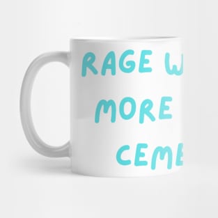 Rage weighs more than cement philosophical Mug